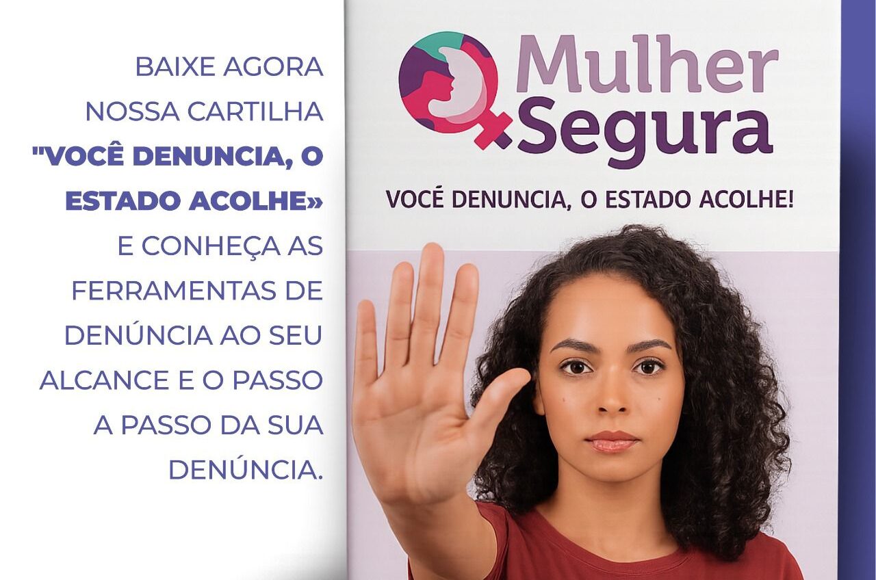 SSP-PI lança cartilha “Você Denuncia, O Estado Acolhe” para fortalecer o combate à violência contra a mulher