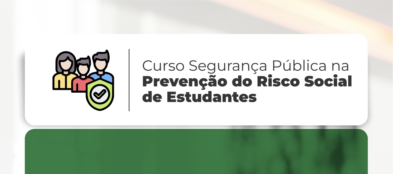 SSP-PI promove curso sobre segurança e risco social de estudantes em Teresina e no interior do estado